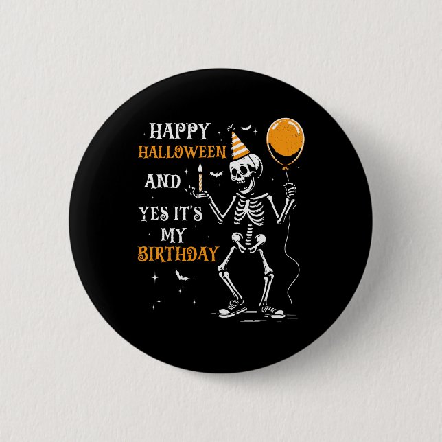 Skelett glückliches Halloween und ja, es ist mein  Button (Vorderseite)