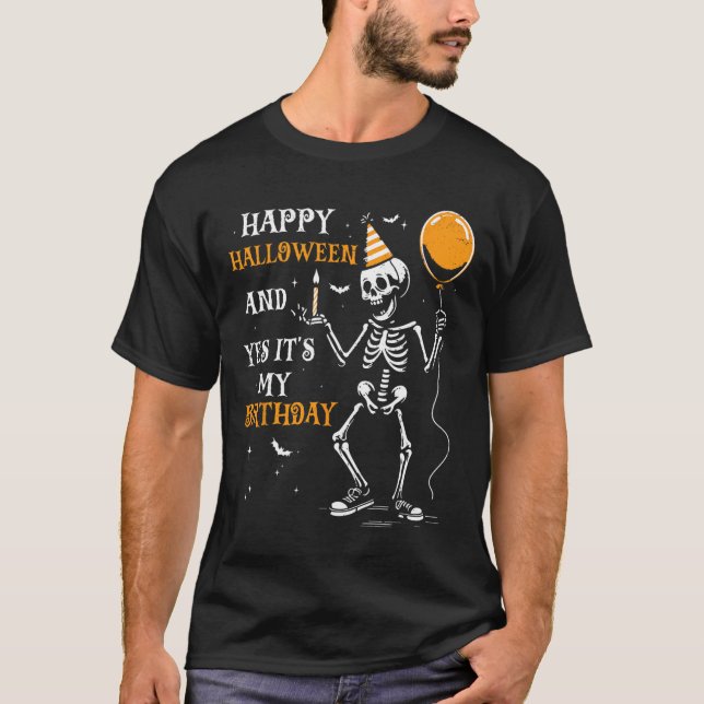 Skelett glückliches Halloween und ja, es ist mein  T-Shirt (Vorderseite)