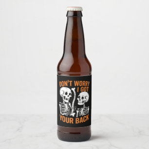 Skelett Keine Sorge, ich Got dein HinterHalloween Bierflaschenetikett