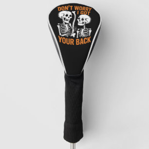 Skelett Keine Sorge, ich Got dein HinterHalloween Golf Headcover
