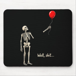 Skelett verlorener Ballon Kram Lustiger Spruch Zit Mousepad