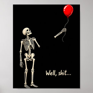 Skelett verlorener Ballon lustiger Spruch Zitat Mä Poster