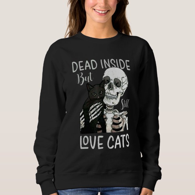 Skelettkatze im Inneren, aber noch Liebe Sweatshirt (Vorderseite)