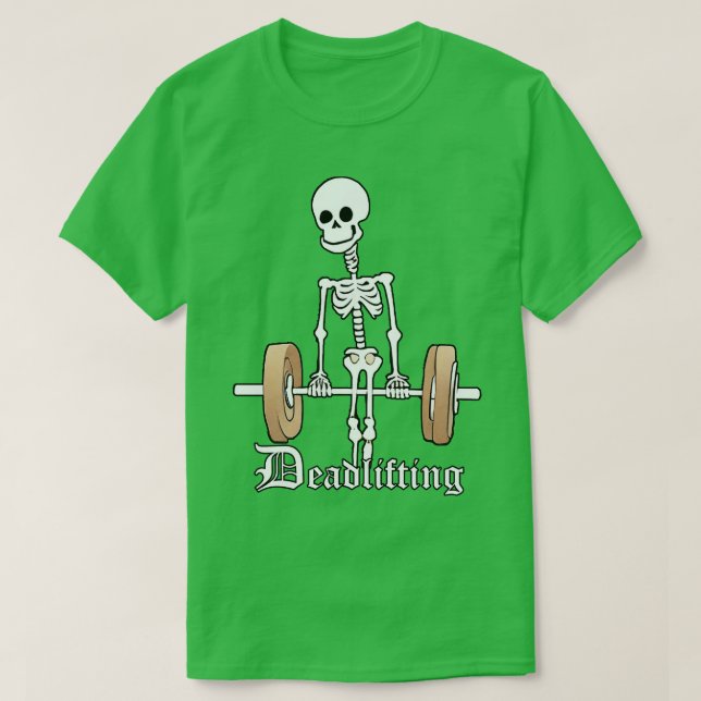 Skelettlifting Weight Funny Deadlift T-Shirt (Design vorne)
