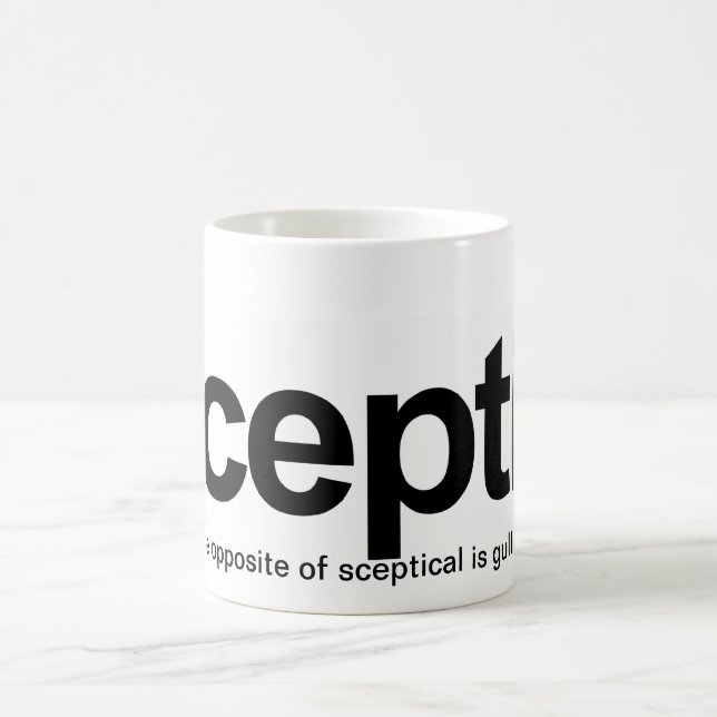 Skeptiker, das Gegenteil von skeptischem ist Kaffeetasse (Mittel)