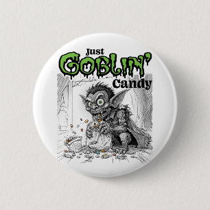 Sketchy Just Goblin’ Candy Button
