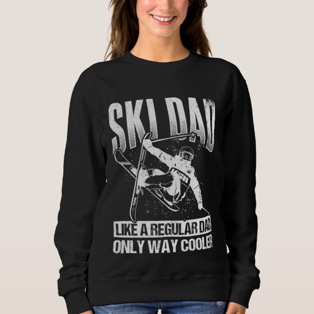 Ski Dad Cool Dad Best Dad Mountains Skiing Winters Sweatshirt (Vorderseite)