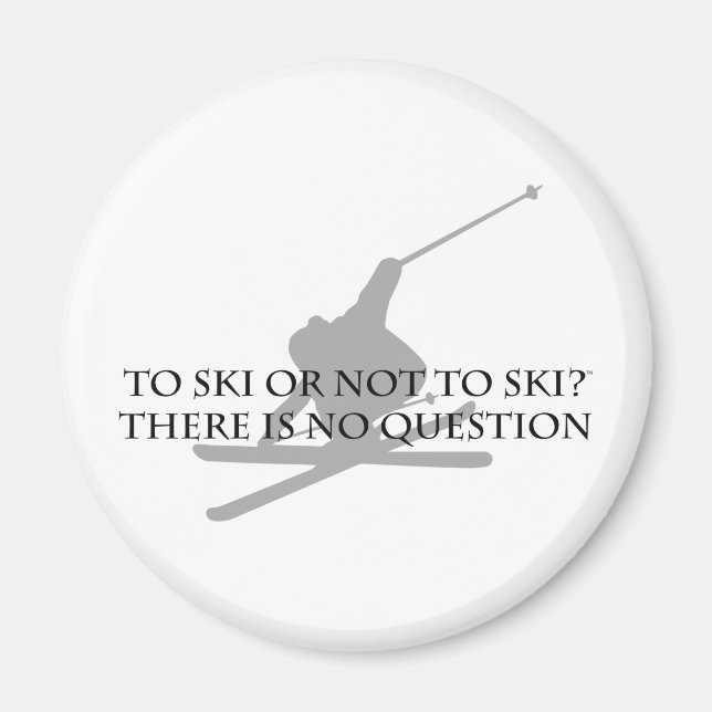 Ski fahren oder nicht fahren magnet (Vorne)