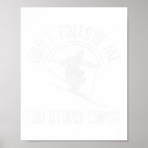 Ski Freestyle Funny Sprichwort Winter Sports Skito Poster