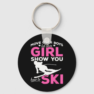 Ski Girl Move Over Boys Ließ diese Girl Show Schlüsselanhänger