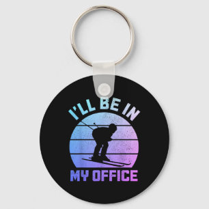 Ski Ich werde in meinem Büro sein Wintersport Lust Schlüsselanhänger