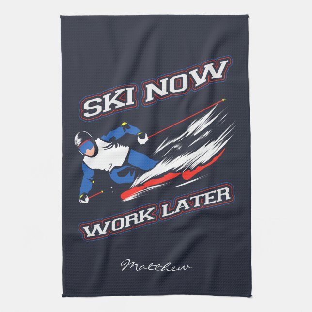 Ski jetzt arbeiten später Ski Fans neu Geschirrtuch (Vertikal)