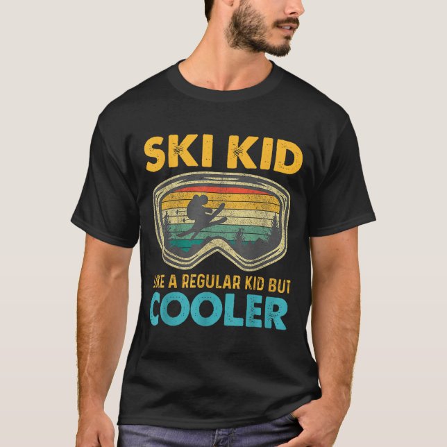Ski Kid Like A Regular Kid But Cooler Skiing Lover T-Shirt (Vorderseite)