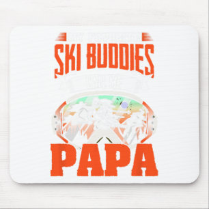 Ski-Kumpels nennen mich Papa Skifahren Skifahrer W Mousepad