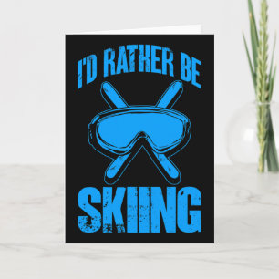 Ski-Liebhaber Lustig Ich Würde Lieber Skifahren Wi Karte