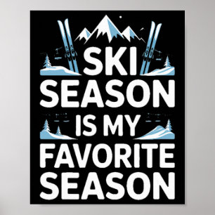 Ski-Saison ist meine Lieblingssaison Alpinski Poster