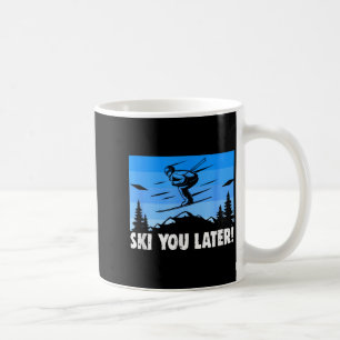 Ski ski bis später! Skifahren  Kaffeetasse