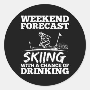 Ski Skifahren Trinken Chance Bier Wein Alkohol Lus Runder Aufkleber