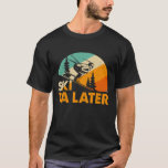 Ski Ya Later – Funny Retro Skiing Winter Sports T-Shirt<br><div class="desc">Funny retro “Ski Ya Later” design for skiing and winter sports lovers.
Perfect for mountain enthusiasts,  snow adventurers,  and ski trip fans.</div>