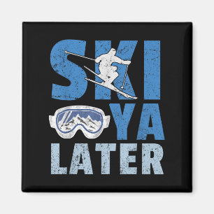 Ski Ya Later Lustiger Skifahrer Cooler Snowboarder Magnet