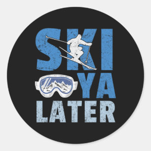 Ski Ya Later Lustiger Skifahrer Cooler Snowboarder Runder Aufkleber