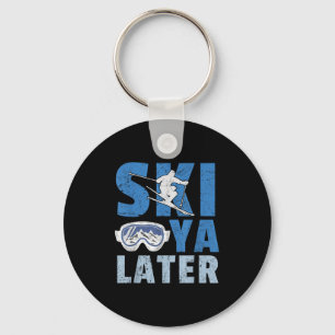 Ski Ya Later Lustiger Skifahrer Cooler Snowboarder Schlüsselanhänger