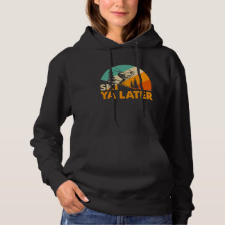 Ski Ya Later  Skiing Pun for Downhill Skiing Hoodie