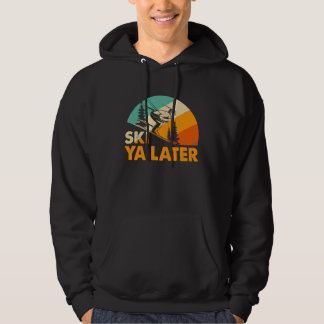 Ski Ya Later  Skiing Pun for Downhill Skiing Hoodie