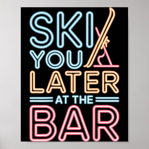 Ski You Later In Der Bar Skifahren Ski Hütte Lusti Poster