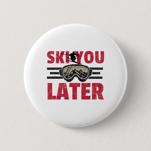 Ski You Later Lustiger Skifahrer Cooler Snowboarde Button (Vorderseite)