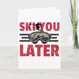Ski You Later Lustiger Skifahrer Cooler Snowboarde Karte