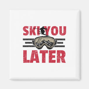 Ski You Later Lustiger Skifahrer Cooler Snowboarde Magnet
