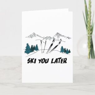 Ski You Later Ski Resort Winter Scene Feiertagskarte