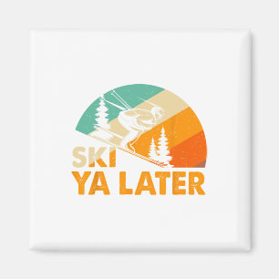 Ski You Later Winterferien Skifahren Skifahrer Spa Magnet