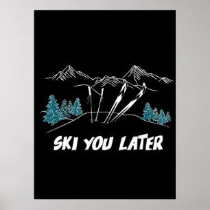Ski you Spater Mountains Wintersport Poster