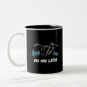 Ski you Spater Mountains Wintersport Zweifarbige Tasse