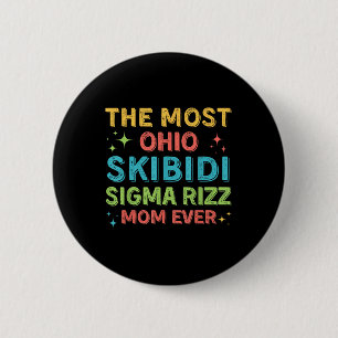 Skibidi Sigma Rizz Mama je Junge Mama Mothe Button