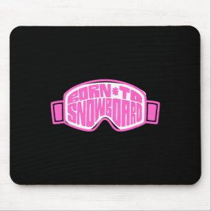 Skibrille und Hut Geboren zum Snowboard-Snowboarde Mousepad