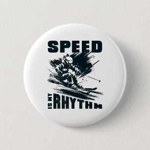 Skifahren. Geschwindigkeit ist mein Rhythmus. Button