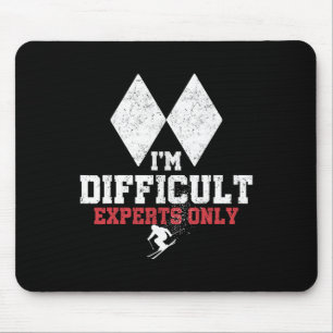 Skifahren Ich bin schwierig Nur Experten Lustiger Mousepad