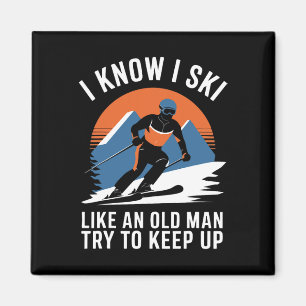 Skifahren Ich weiß, dass ich wie ein alter Mann Sk Magnet