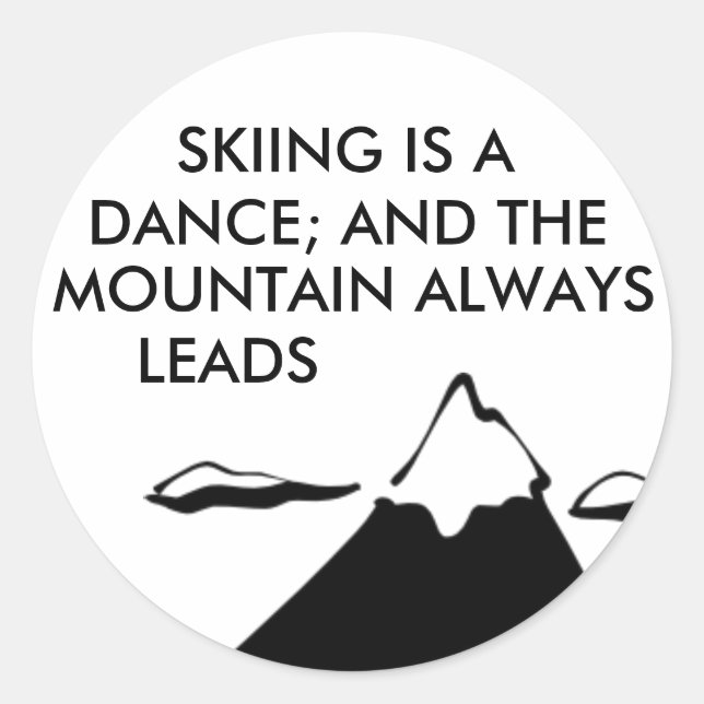 Skifahren ist ein Tanz Runder Aufkleber (Vorderseite)