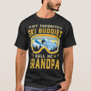 Skifahren meine Lieblings-Ski-Buddies nennen mich T-Shirt