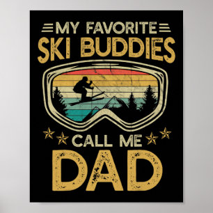 Skifahren - Meine Lieblingskifahrerkumpels nennen  Poster