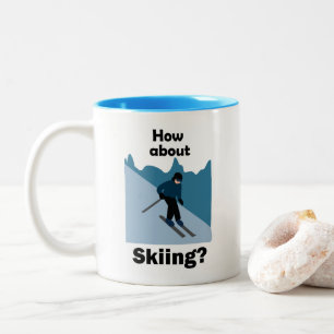Skifahren Skifahrer Wie wäre es mit Skifahren Ski Zweifarbige Tasse