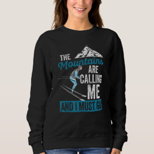 Skifahren Wintersport Skifahrer Berge Rufen An & Sweatshirt