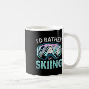 Skifahrer Ich würde lieber Skiberge Ski Brille Wi Kaffeetasse