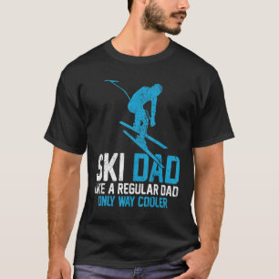Skifahrer Skifahren Vater wie ein regelmäßiger Vat T-Shirt