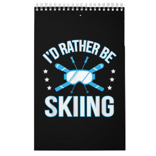 Skigeschenk  Ich würde lieber Skifahren Kalender