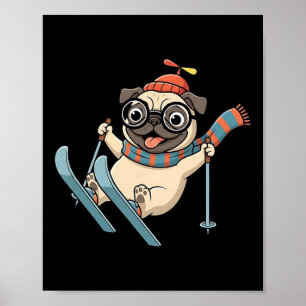 Skihund Winter Pug an den Hängen Lustige Schneeluf Poster